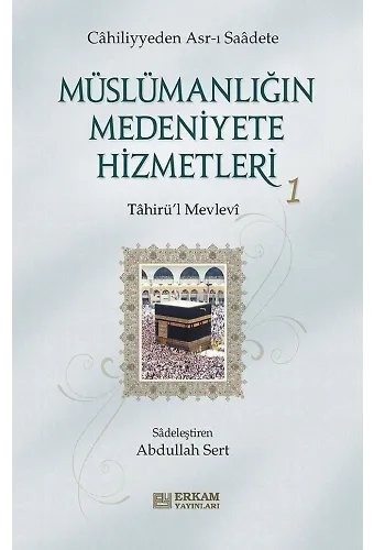 Müslümanlığın Medeniyete Hizmetleri - 1