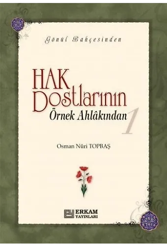 Hak Dostlarının Örnek Ahlakından - 1 (Ciltli)