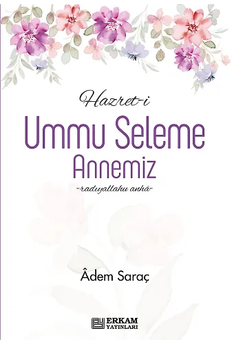 Hazreti Ummu Seleme Annemiz