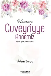 Hazreti Cuveyriyye Annemiz