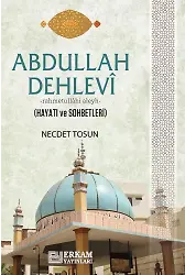 Abdullah Dehlevi (Hayatı Ve Sohbetleri)
