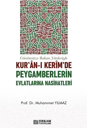 Kuranı Kerimde Peygamberlerin Evlatlarına Nasihatleri