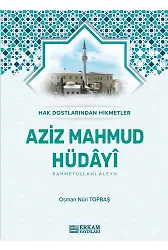 Hak Dostlarından Hikmetler Aziz Mahmud Hüdayi (Karton Kapak)
