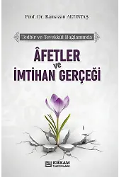 Afetler Ve İmtihan Gerçeği