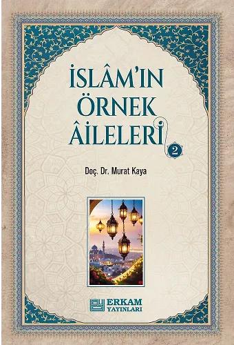 İslamın Örnek Aileleri - 2