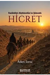 Rasulullah Aleyhisselamın Şahsında Hicret