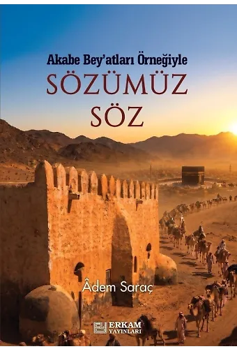 Akabe Beyatları Örneğiyle Sözümüz Söz