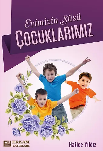 Evimizin Süsü Çocuklarımız