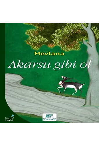 Akarsu Gibi Ol