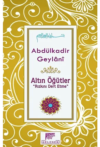 Altın Öğütler Rızkını Dert Etme