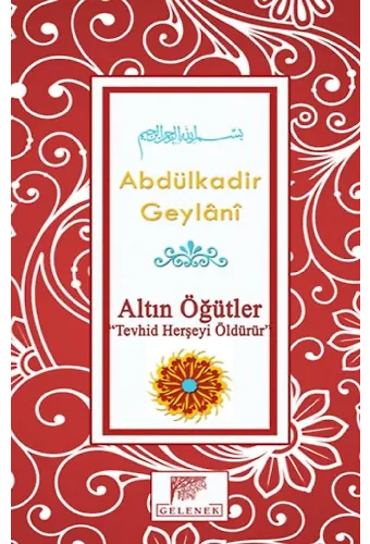 Altın Öğütler Tevhid Herşeyi Öldürür