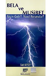 Bela Ve Musibet Niçin Gelir? Nasıl Korunur?