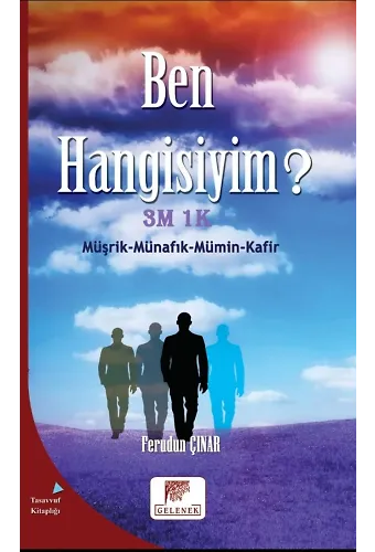 Ben Hangisiyim? 3M 1 K Müşfik-Münafık-Mümin-Kafir