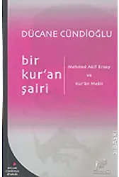 Bir Kuran Şairi: Mehmed Akif Ersoy Ve Kuran Meali