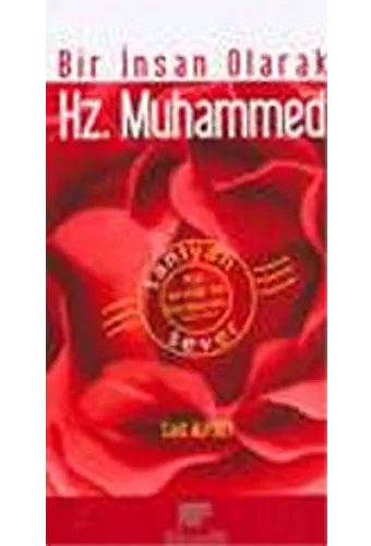 Bir İnsan Olarak Hz. Muhammed