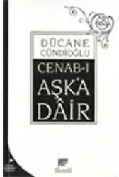 Cenabı Aşk'a Dair