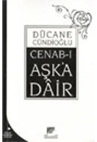 Cenabı Aşk'a Dair