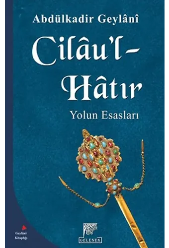 Cilaul Hatır Yolun Esasları