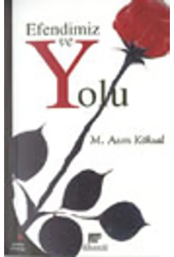 Efendimiz Ve Yolu