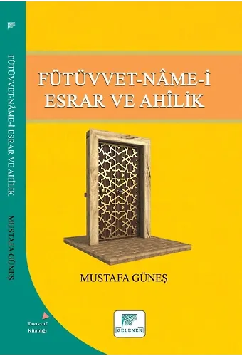 Fütüvvet-Namei Esrar Ve Ahilik