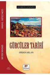 Geçmişten Günümüze Gürcüler Tarihi