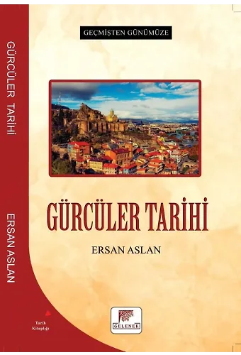 Geçmişten Günümüze Gürcüler Tarihi
