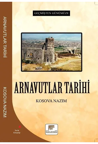 Geçmişten Günümüze Arnavutlar Tarihi