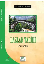 Geçmişten Günümüze Lazlar Tarihi