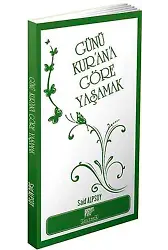 Günü Kuran'a Göre Yaşamak