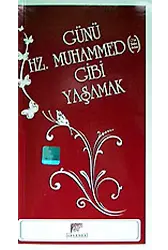 Günü Hz. Muhammed Gibi Yaşamak