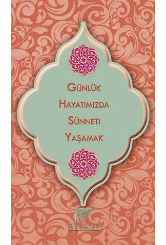 Günlük Hayatımızda Sünneti Yaşamak