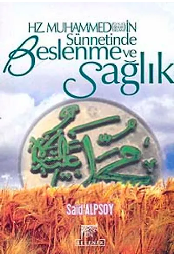 Hz. Muhammed'in Sünnetinde Beslenme Ve Sağlık
