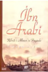 İbn Arabi / Kibriti Ahmer'in Peşinde