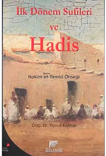İlk Dönem Sufileri Ve Hadis Hakim Et-Tirmizi Örneği