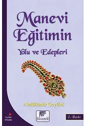 Manevi Eğitimin Yolu Ve Edepleri