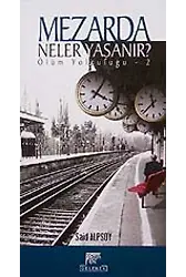 Mezarda Neler Yaşanır?Ölüm Yolculuğu-2