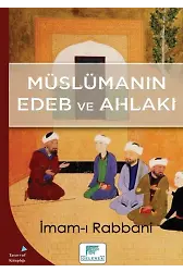Müslümanın Edeb Ve Ahlakı