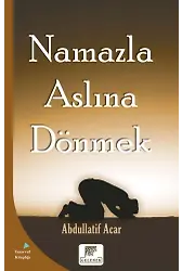 Namazla Aslına Dönmek