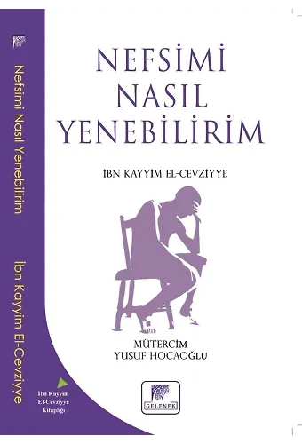 Nefsimi Nasıl Yenebilirim ?