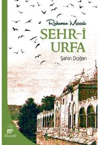 Ruhumun Masalı Şehri Urfa
