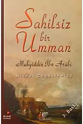 Sahilsiz Bir Umman: Muhyiddin İbn Arabi