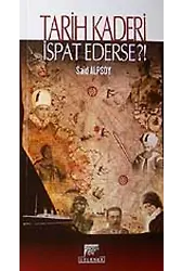 Tarih Kaderi İspat Ederse?!