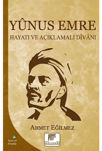 Yunus Emre Hayatı Ve Açıklamalı Divanı