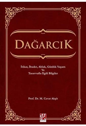 Dağarcık İtikat, İbadet, Ahlak, Günlük Yaşam Ve Tasavvufla İlgili Bilgiler