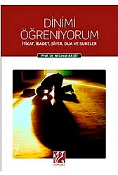 Dinimi Öğreniyorum İtikat, İbadet, Siyer, Dua Ve Sureler