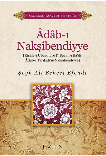 Adabı Nakşibendiyye - Şeyh Ali Behcet Efendi