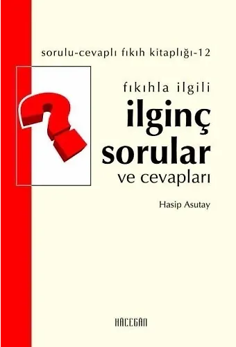 Fıkıhla İlgili İlginç Sorular Ve Cevapları - Hasip Asutay