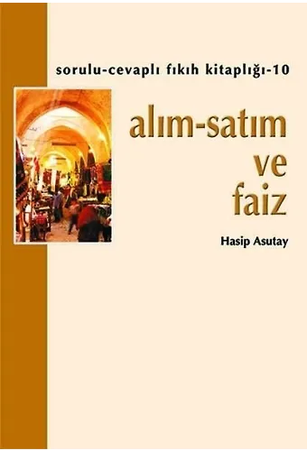 Alım Satım Ve Faiz - Hasip Asutay