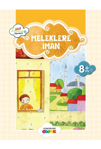 Küçük Akif Amentüyü Öğreniyor Meleklere İman - Ahmet Efe