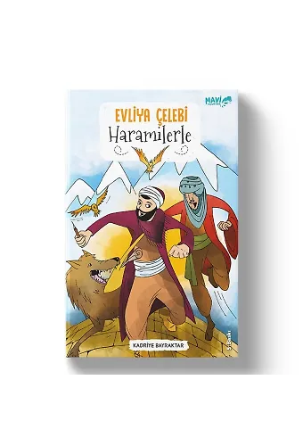 Evliya Çelebi Haramilerle - Kadriye Bayraktar